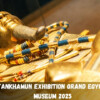 Tutankhamun Exhibition Grand Egyptian Museum 2025