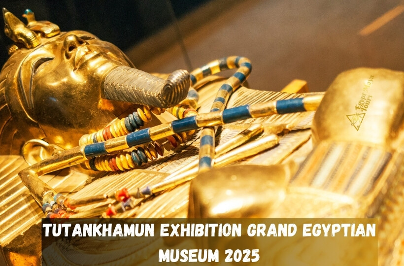 Tutankhamun Exhibition Grand Egyptian Museum 2025